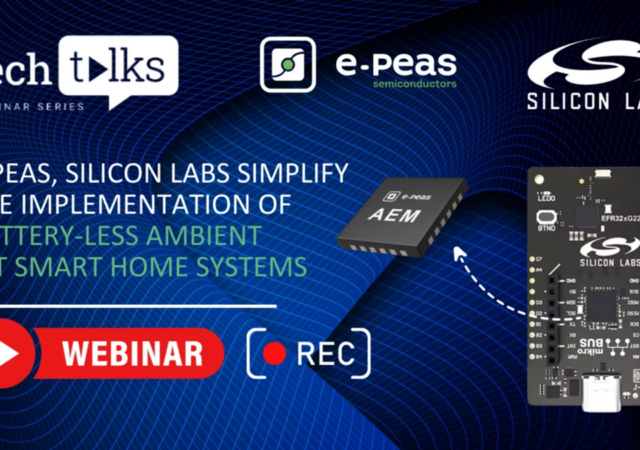 Last week e-peas teamed up with Silicon Labs in a first reveal of e-peas' and Silabs' new Explorer Kit